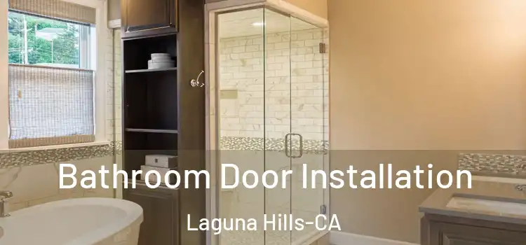  Bathroom Door Installation Laguna Hills-CA
