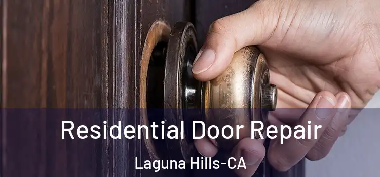  Residential Door Repair Laguna Hills-CA